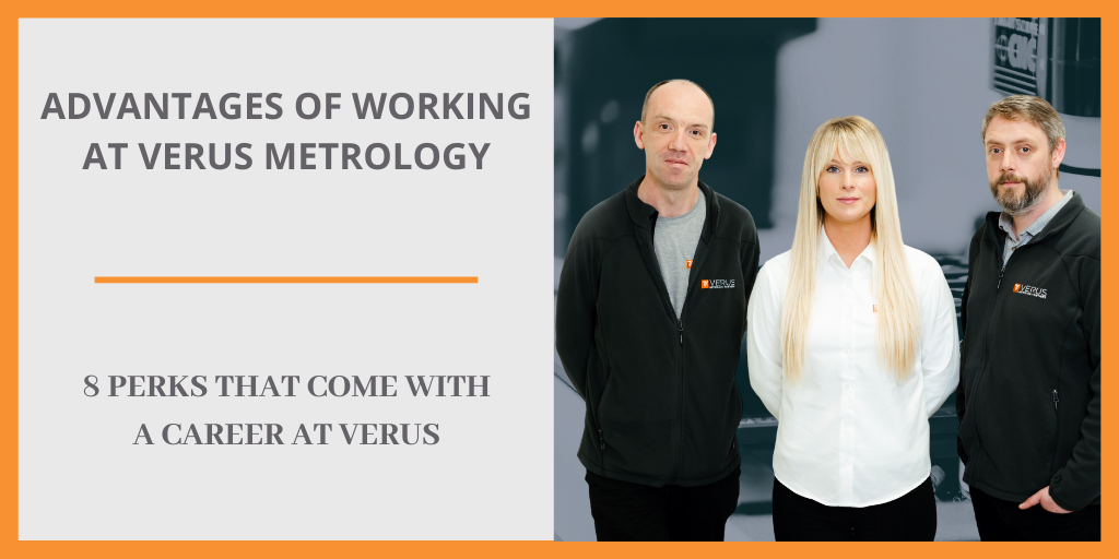 Advantages of Working at Verus Metrology